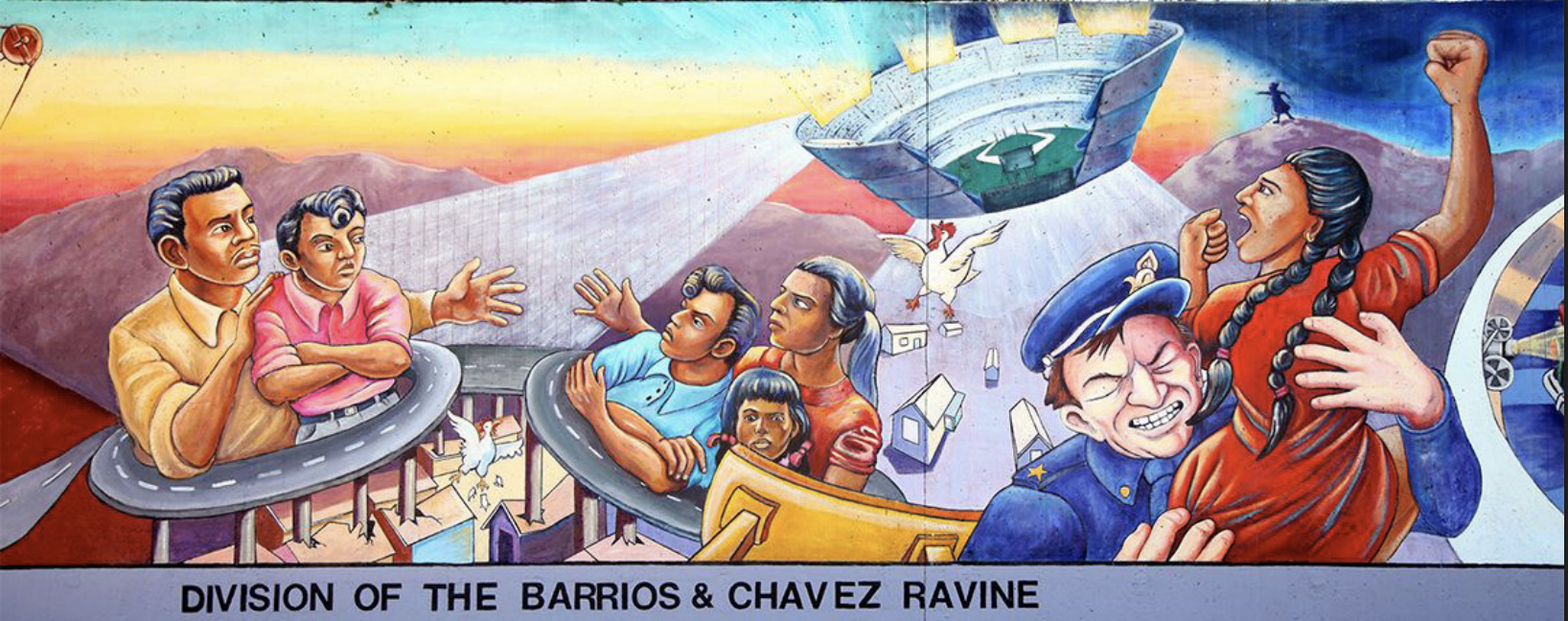 Division of the Barrios and Chavez Ravine — community mural depicting the displacement of Mexican-American families from Chavez Ravine by freeway construction and urban renewal in Los Angeles
